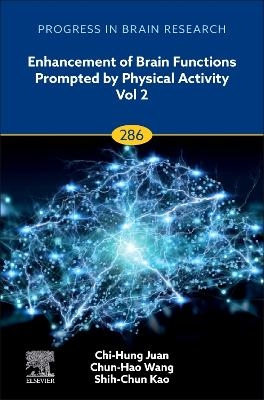 Enhancement of Brain Functions Prompted by Physical Activity Vol 2 - 