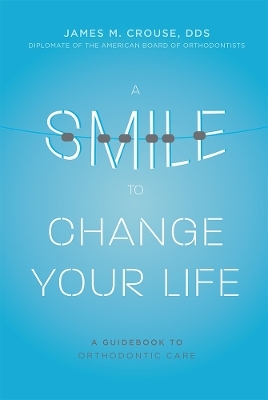 A Smile To Change Your Life - James M. Crouse