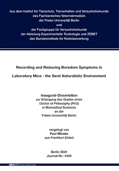 Recording and Reducing Boredom Symptoms in Laboratory Mice - the Semi Naturalistic Environment - Paul Mieske