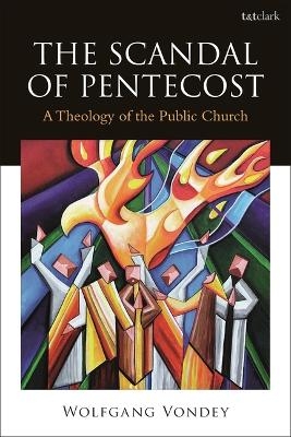 The Scandal of Pentecost - Wolfgang Vondey