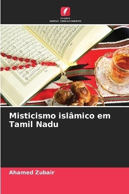Misticismo isl�mico em Tamil Nadu - Ahamed Zubair