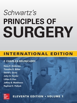 Schwartz's Principles of Surgery 2-Volume Set 11th Edition - F Charles Brunicardi, Dana K Andersen, Timothy R Billiar, David L Dunn, John G Hunter