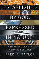 Established by God, Expressed in Nature -  Fred F. Taylor