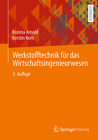 Werkstofftechnik für das Wirtschaftsingenieurwesen - Bożena Arnold; Kerstin Kern