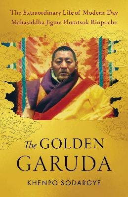 The Golden Garuda - Khenpo Sodargye