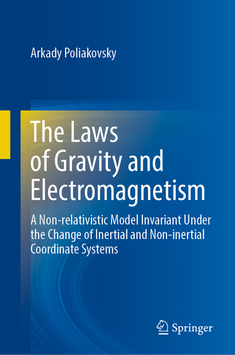 The Laws of Gravity and Electromagnetism - Arkady Poliakovsky