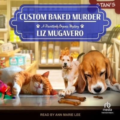 Custom Baked Murder - Liz Mugavero