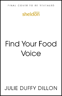 Find Your Food Voice - Julie Duffy Dillon