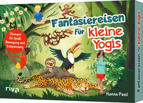 Fantasiereisen für kleine Yogis - Hanna Pessl