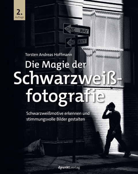 Die Magie der Schwarzweißfotografie - Torsten Andreas Hoffmann
