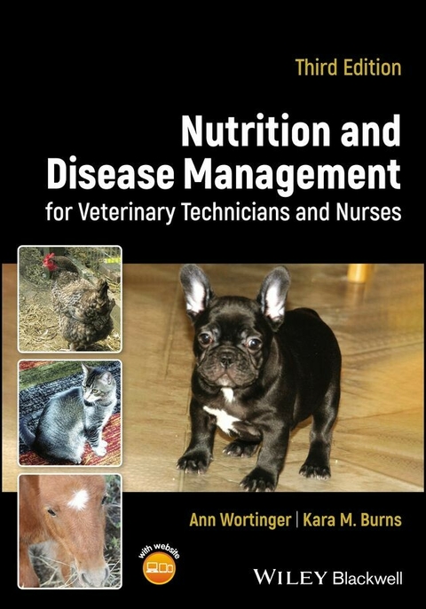 Nutrition and Disease Management for Veterinary Technicians and Nurses - Ann Wortinger, Kara M Burns