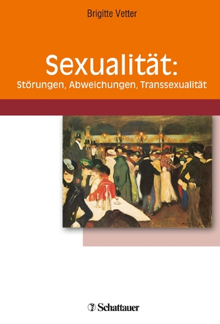 Sexualität: Störungen, Abweichungen, Transsexualität - Brigitte Vetter