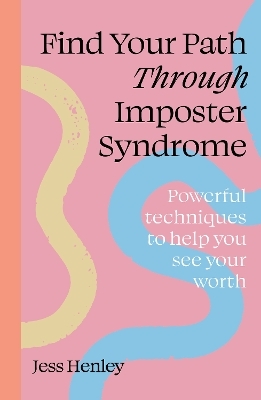 Find your path through imposter syndrome - Jess Henley