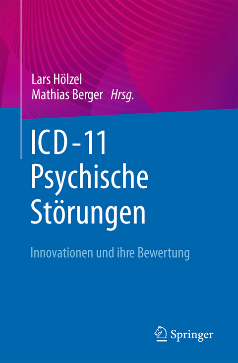 Was ist neu in der ICD-11 zu psychischen und psychosomatischen Störungsbildern? - 