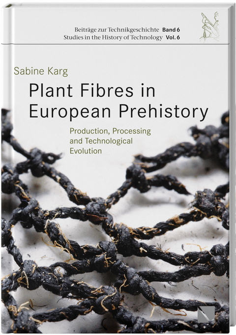 Plant Fibres in European Prehistory - Sabine Karg