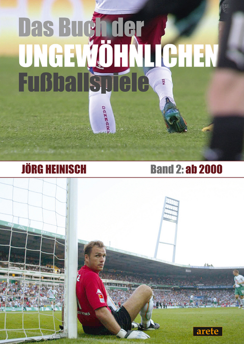 Das Buch der ungewöhnlichen Fußballspiele - Jörg Heinisch