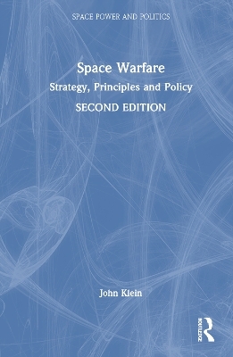 Space Warfare - John J. Klein