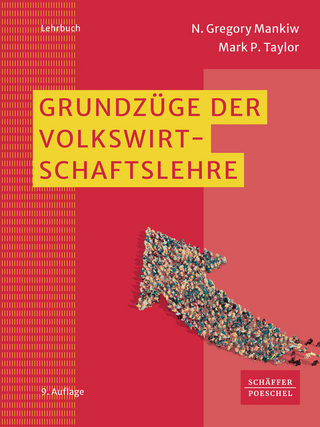 Grundzüge der Volkswirtschaftslehre - N. Gregory Mankiw; Mark P. Taylor