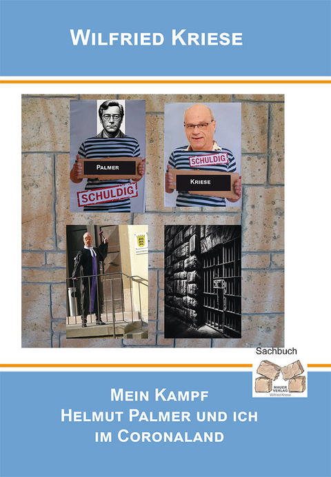 Mein Kampf - Helmut Palmer und ich im Coronaland - Kriese Wilfried