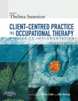 Client-Centered Practice in Occupational Therapy - Sumsion, Thelma