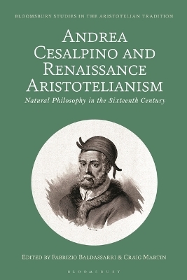 Andrea Cesalpino and Renaissance Aristotelianism - 