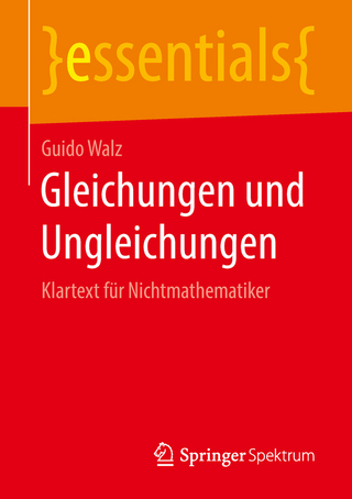 Gleichungen und Ungleichungen - Guido Walz