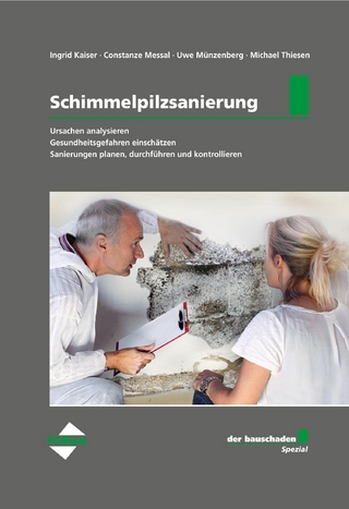 der bauschaden-Spezial Schimmelpilzsanierung - Ingrid Kaiser; Constanze Messal; Uwe Münzenberg; Michael Thiesen
