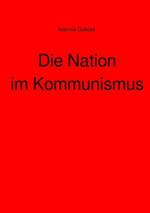 Die Nation im kommunismus - Ioannis Galeas