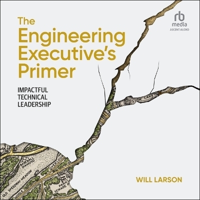 The Engineering Executive's Primer - Will Larson