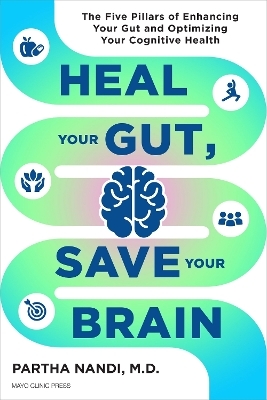 Heal Your Gut, Save Your Brain - Dr. Partha Nandi