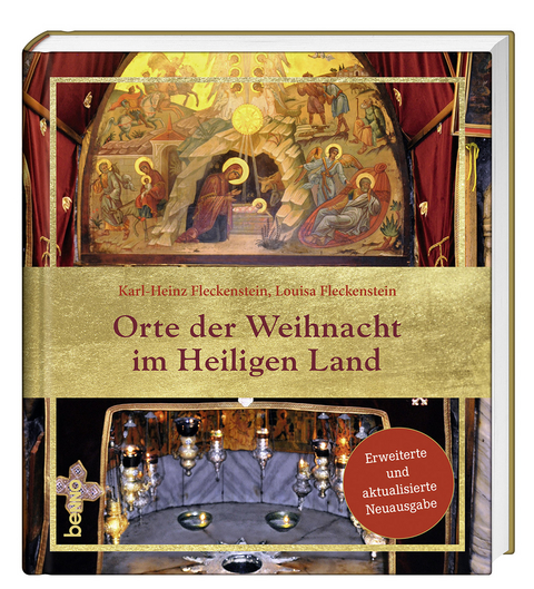Orte der Weihnacht im Heiligen Land - Dr. Karl-Heinz Fleckenstein, Louisa Fleckenstein