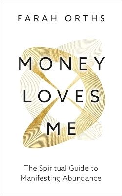 Money Loves You - Farah Orths