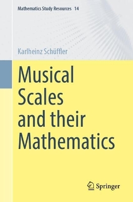 Musical Scales and their Mathematics - Karlheinz Schüffler
