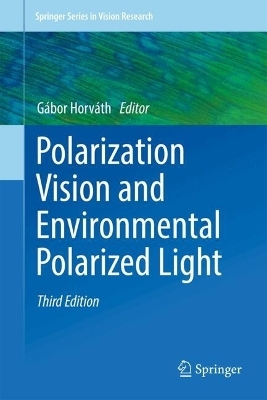 Polarization Vision and Environmental Polarized Light - 