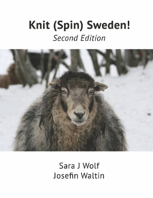 Knit (Spin) Sweden! - Sara Wolf, Josefin Waltin