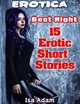 Erotica: Best Night: 15 Erotic Short Stories - Isa Adam