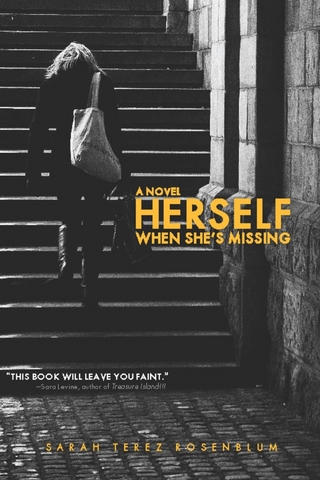 Herself When She's Missing - Sarah Terez Rosenblum
