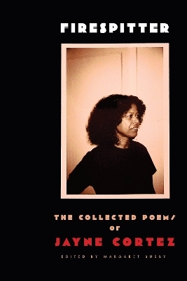 Firespitter: The Collected Poems - Jayne Cortez