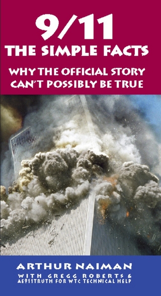 9/11: The Simple Facts - Arthur Naiman; Gregg Roberts