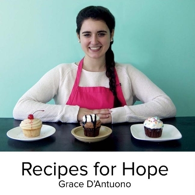 Recipes for Hope - Grace D'Antuono