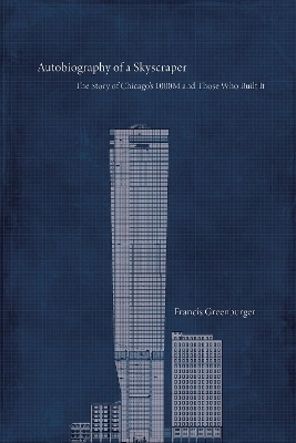 Autobiography of a Skyscraper - Francis Greenburger