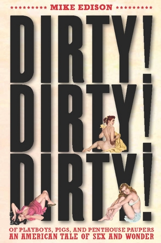 Dirty! Dirty! Dirty! - Mike Edison