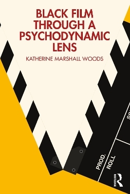 Black Cinema Through a Psychodynamic Lens - Katherine Marshall Woods