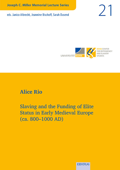 Slaving and the Funding of Elite Status in Early Medieval Europe (ca. 800–1000 AD) - Alice Rio