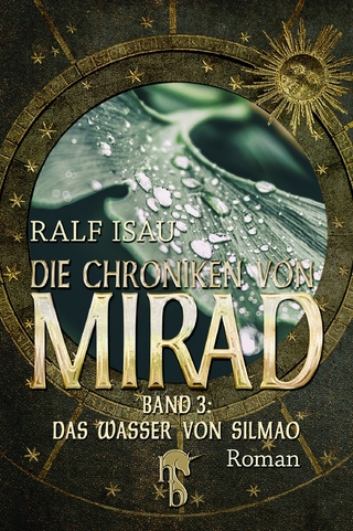 Die Chroniken von Mirad - Ralf Isau