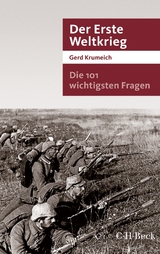 Die 101 wichtigsten Fragen - Der Erste Weltkrieg - Krumeich, Gerd