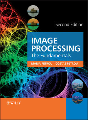 Image Processing – The Fundamentals - Costas Petrou, Maria M.P. Petrou