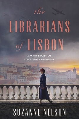 The Librarians of Lisbon - Suzanne Nelson