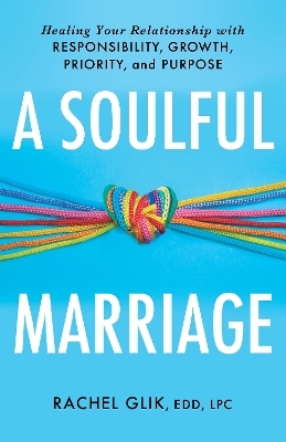 A Soulful Marriage - Rachel Glik