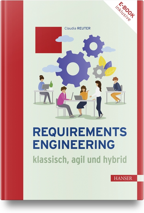 Requirements Engineering – klassisch, agil und hybrid - Claudia Reuter